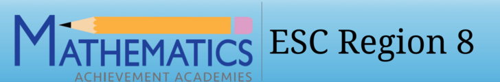 ESC Region 8 Mathematics Achievement Academies