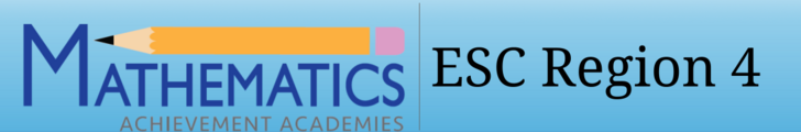 ESC Region 4 Mathematics Achievement Academies