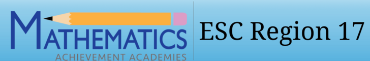 ESC Region 17 Mathematics Achievement Academies