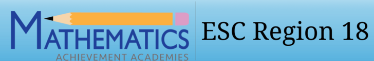 ESC Region 18 Mathematics Achievement Academies